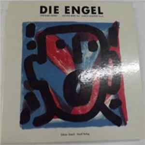 FLAC Ulrich Gumpert, Jochen Berg, A.R. Penck - Die Engel / 4 Kurzopern