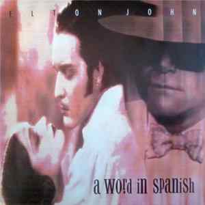 FLAC Elton John - A Word In Spanish