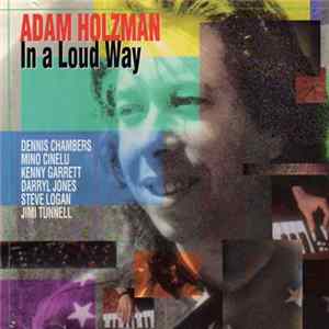 FLAC Adam Holzman - In A Loud Way