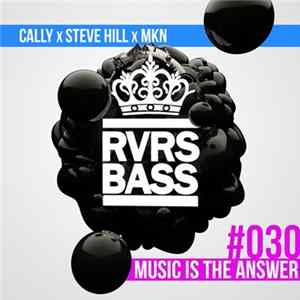 FLAC Cally x Steve Hill x MKN - Music Is The Answer