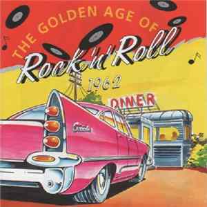 FLAC Various - The Golden Age Of Rock 'n' Roll 1962