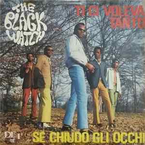 FLAC The Black Watch - Ti Ci Voleva Tanto / Se Chiudo Gli Occhi