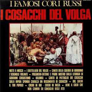 FLAC I Cosacchi Del Volga - I Famosi Cori Russi