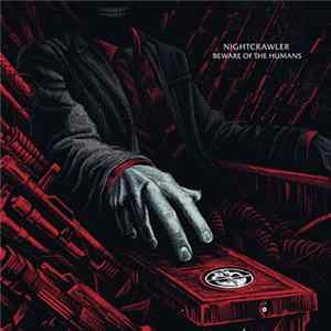 FLAC Nightcrawler - Beware Of The Humans