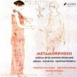 FLAC Hristos Tsiamulis, Dimitris Psonis, Pedro Estevan - Metamorphosis - Música En El Imperio Otomano: Grecia, Bizancia, Constantinopla