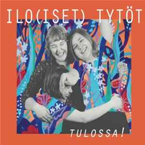 FLAC Ilo(iset) Tytöt - Tulossa!