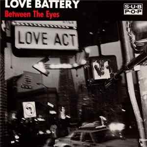 FLAC Love Battery - Between The Eyes