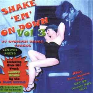 FLAC Various - Shake 'Em On Down Vol. 3 (27 Stompin' Dance Tracks)