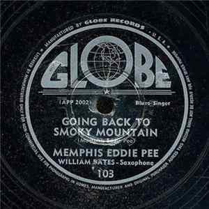 FLAC Memphis Eddie Pee - Going Back To Smoky Mountain / Mistreated All The Time