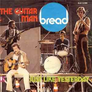 FLAC Bread - The Guitar Man / Just Like Yesterday