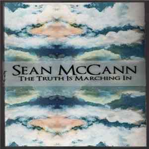 FLAC Sean McCann - The Truth Is Marching In