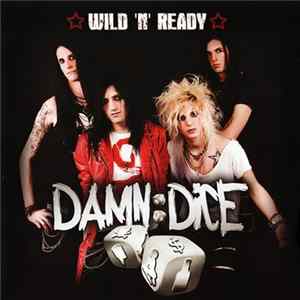FLAC Damn Dice - Wild 'N' Ready