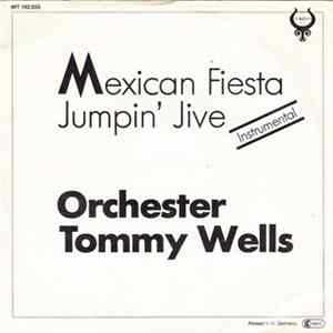 FLAC Orchester Tommy Wells - Mexican Fiesta / Jumpin' Jive - Instrumental