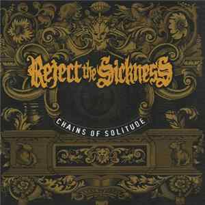 FLAC Reject The Sickness - Chains Of Solitude