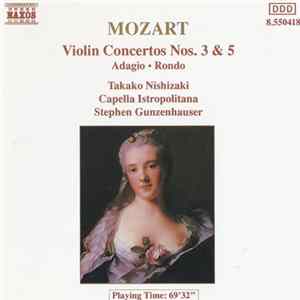 FLAC Mozart, Takako Nishizaki, Capella Istropolitana, Stephen Gunzenhauser - Violin Concertos Nos. 3 & 5 • Adagio • Rondo