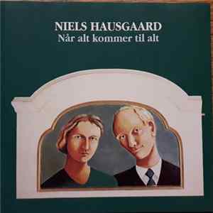 FLAC Niels Hausgaard - Når Alt Kommer Til Alt