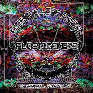 FLAC Plastidekore - Fuck The Loop System