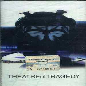 FLAC Theatre Of Tragedy - ['mju:zik]