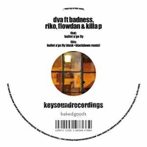 FLAC DVA Ft. Badness , Riko, Killa P & Flowdan - Bullet A' Go Fly