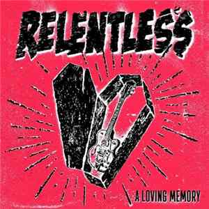 FLAC Relentless - A Loving Memory