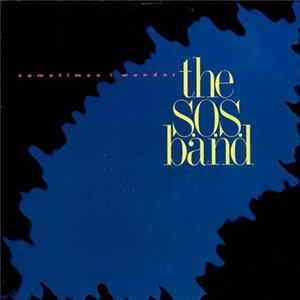 FLAC The S.O.S. Band - Sometimes I Wonder