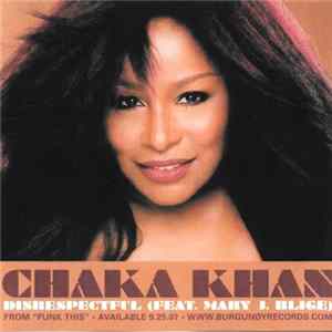 FLAC Chaka Khan featuring Mary J. Blige - Disrespectful (Remixes)