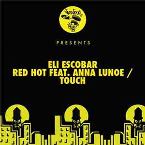 FLAC Eli Escobar Feat. Anna Lunoe - Red Hot