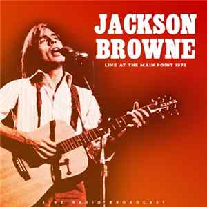 FLAC Jackson Browne - Best Of Live At The Main Point 1975