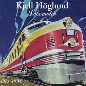 FLAC Kjell Höglund - Lokomotiv (1971 - 1994)