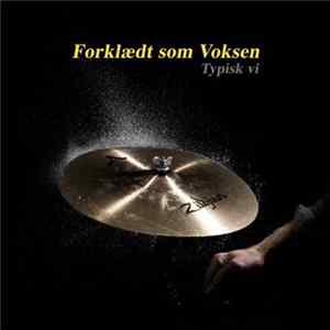 FLAC Forklædt Som Voksen - Typisk Vi
