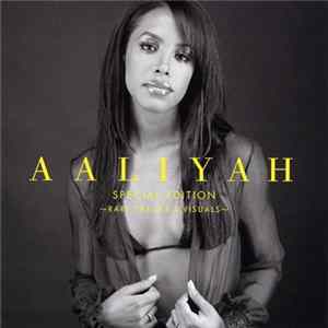 FLAC Aaliyah - Special Edition ~Rare Tracks & Visuals~