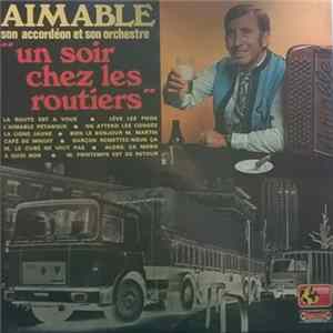FLAC Aimable Son Accordéon Et Son Orchestre - Un Soir Chez Les Routiers