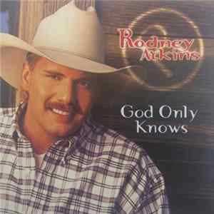 FLAC Rodney Atkins - God Only Knows
