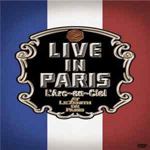 FLAC L'Arc~en~Ciel - Live In Paris