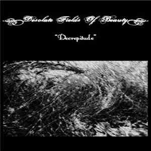 FLAC Desolate Fields Of Beauty - Decrepitude