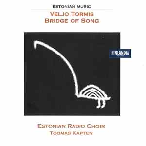 FLAC Veljo Tormis, Estonian Radio Choir, Toomas Kapten - Bridge Of Song