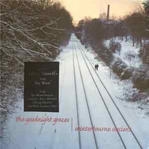 FLAC The Goodnight Graces - Winterbourne Sessions