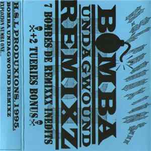 FLAC HSL - Bomba Undagwound Remixz