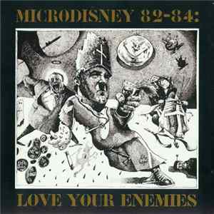 FLAC Microdisney - 82-84: Love Your Enemies
