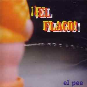 FLAC El Flaco - El Pee