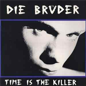 FLAC Die Brüder - Time Is The Killer