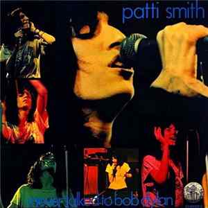 FLAC Patti Smith - I Never Talked To Bob Dylan