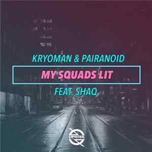 FLAC Kryoman & Pairanoid Feat. Shaq - My Squads Lit