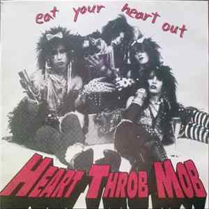 FLAC Heart Throb Mob - Eat Your Heart Out