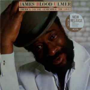 FLAC James Blood Ulmer - America - Do You Remember The Love?