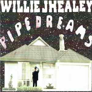 FLAC Willie J Healey - Pipedreams
