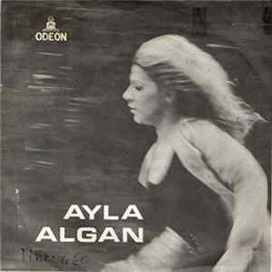 FLAC Ayla Algan - Aşk Hikayesi / Gel Yanıma Yanıma