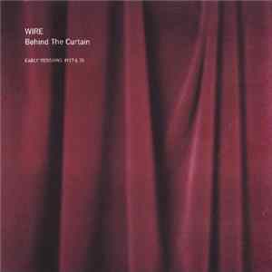 FLAC Wire - Behind The Curtain (Early Versions 1977 & 78)