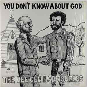 FLAC The Dee Cee Harmoneers - You Don't Know About God