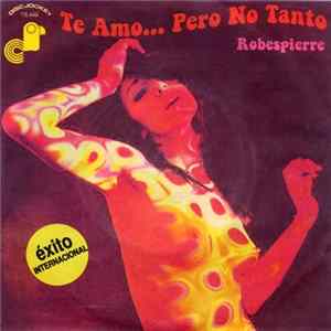 FLAC Robespierre - Te Amo... Pero No Tanto
